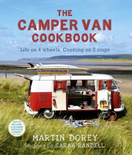 Martin Dorey The Camper Van Cookbook: Life on 4 Wheels, Cooking on 2 Rings