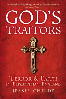 Jessie Childs - God’s Traitors: Terror and Faith in Elizabethan England