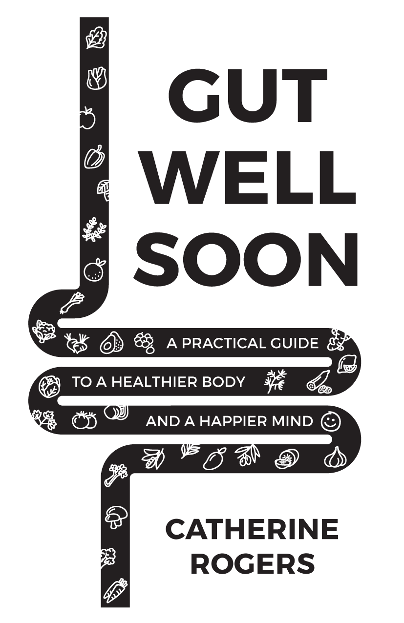 Gut Well Soon First published in 2019 by Panoma Press Ltd 48 St Vincent - photo 2