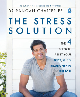 Rangan Chatterjee - The Stress Solution: The 4 Steps to a Calmer, Happier, Healthier You