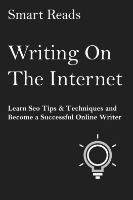 Smart Reads - Writing on the Internet: Learn SEO Tips & Techniques and Become a Successful Online Writer