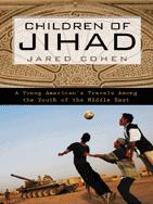 CHILDREN OF JIHAD ALSO BY JARED COHEN ONE HUNDRED DAYS OF SILENCE AMERICA - photo 1