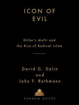 Dalin David G. - Icon of Evil: Hitlers Mufti and the Rise of Radical Islam