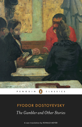 Fyodor Dostoyevsky The Gambler and Other Stories
