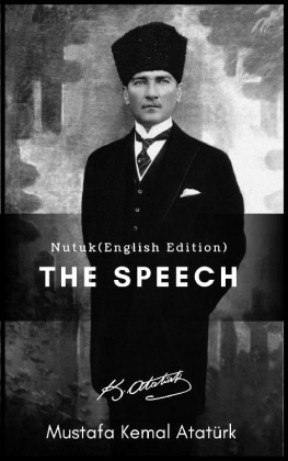 MUSTAFA KEMAL ATATÜRK - The Speech (Nutuk) English Edition