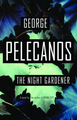 George Pelecanos The Night Gardener