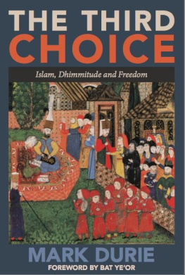 Durie Mark - The Third Choice: Islam, Dhimmitude and Freedom