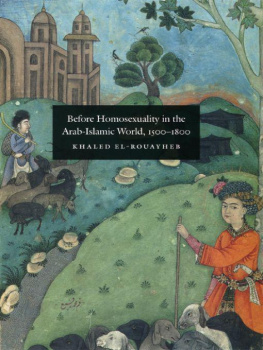 El-Rouayheb - Before Homosexuality in the Arab-Islamic World, 1500-1800