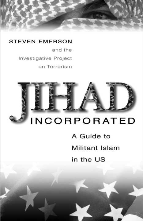 JIHAD INCORPORATED JIHAD INCORPORATED A Guide to Militant Islam in the US - photo 1