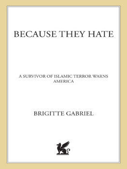 Gabriel - Because They Hate: A Survivor of Islamic Terror Warns America