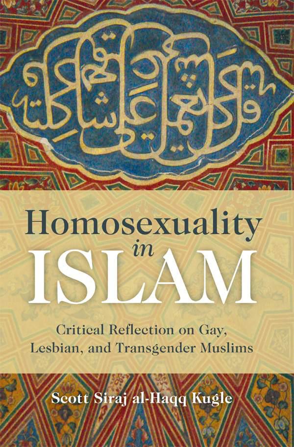 Homosexuality in Islam Critical Reflection on Gay Lesbian and Transgender Muslims - image 1