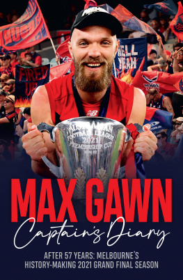 Max Gawn Max Gawn Captains Diary: After 57 Years: Melbournes History-Making 2021 Grand Final Season