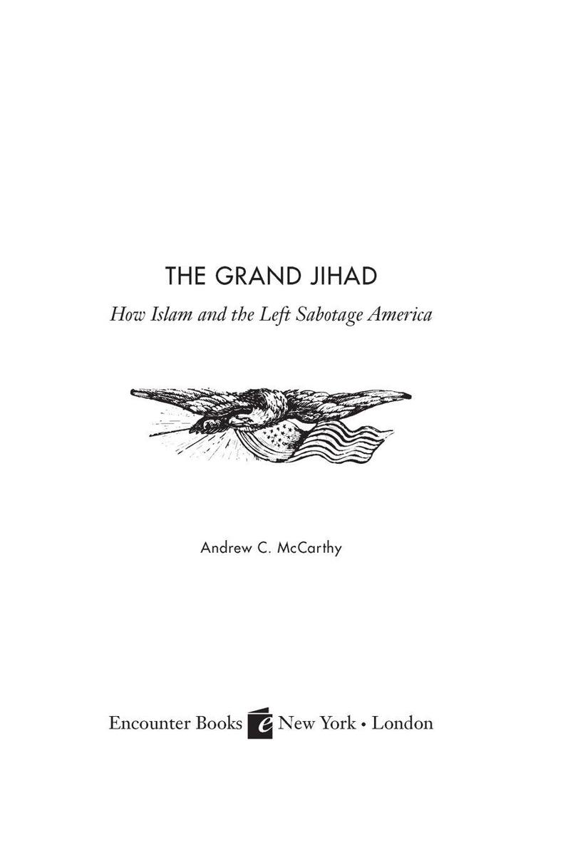 Table of Contents Praise for The Grand Jihad Our freedom is under assault - photo 1