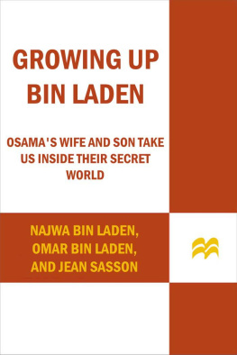 Sasson Jean - Growing Up bin Laden: Osamas Wife and Son Take Us Inside Their Secret World