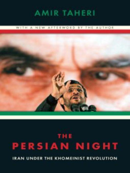 Taheri - The Persian Night: Iran under the Khomeinist Revolution