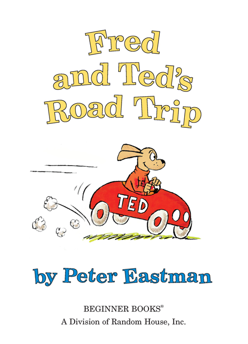 Copyright 2011 by Peter Anthony Eastman Featuring the characters Fred and Ted - photo 2