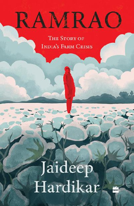 Jaideep Hardikar - Ramrao: The Story of Indias Farm Crisis