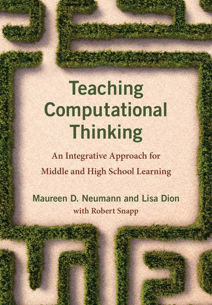 TEACHING COMPUTATIONAL THINKING An Integrative Approach for Middle and High - photo 1