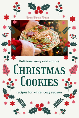 Sarah Sharon Rinaldo - Delicious, easy and simple Christmas cookies recipes for winter cozy season