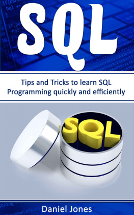 Daniel Jones SQL: Tips and Tricks to Learn SQL Programming quickly and efficiently( SQL Development, SQL Programming, Learn SQL Fast, Programming Book-2)