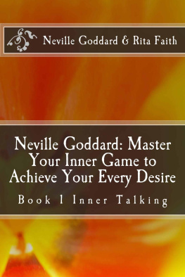 Faith Neville Goddard: Master Your Inner Game to Achieve Your Every Desire