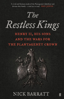 Nick Barratt - The Restless Kings: Henry II, His Sons and the Wars for the Plantagenet Crown