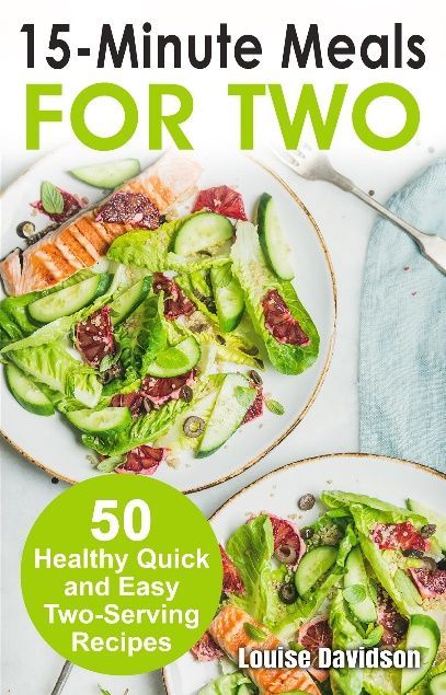 Cooking for Two Cookbook 450 Healthy Two-Serving Recipes Box Set 8 books in 1 including - photo 4