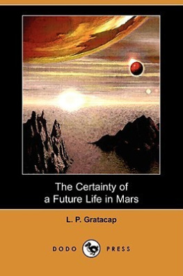 L. P. Gratacap The Certainty of a Future Life in Mars