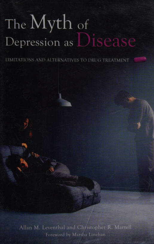 The myth of depression as disease limitations and alternatives to drug - photo 1