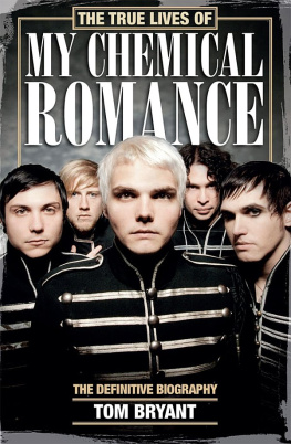 Tommy Bryant - The true lives of My Chemical Romance : the definitive biography