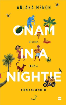 Anjana Menon - Onam in a Nightie: Stories from a Kerala Quarantine