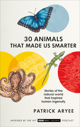 Patrick Aryee - 30 Animals That Made Us Smarter