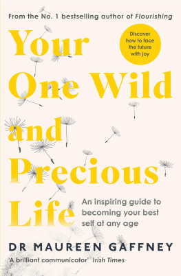 Maureen Gaffney - Your One Wild and Precious Life