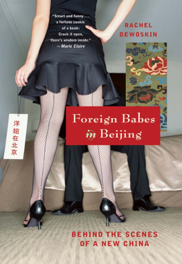 Rachel DeWoskin - Foreign Babes in Beijing: Behind the Scenes of a New China