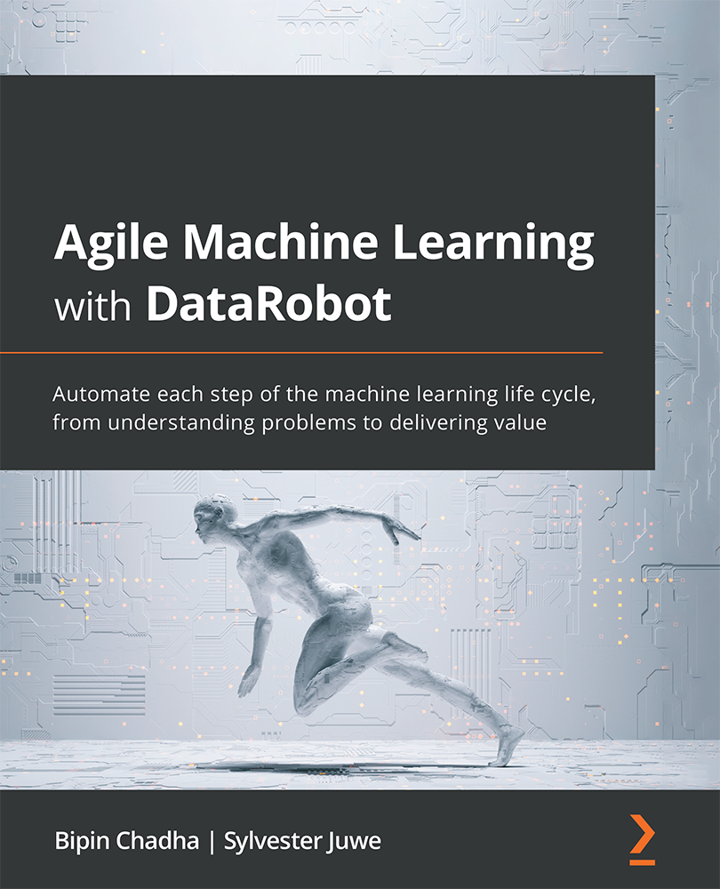 Agile Machine Learning with DataRobot Automate each step of the machine - photo 1