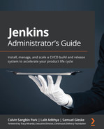 Calvin Sangbin Park - Jenkins Administrators Guide: Install, manage, and scale a CI/CD build and release system to accelerate your product life cycle