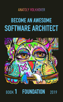 Anatoly Volkhover - Become an Awesome Software Architect: Book 1: Foundation 2019