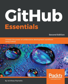 Achilleas Pipinellis - GitHub Essentials: Unleash the power of collaborative development workflows using GitHub, 2nd Edition