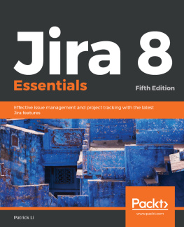 Patrick Li - Jira 8 Essentials: Effective issue management and project tracking with the latest Jira features, 5th Edition