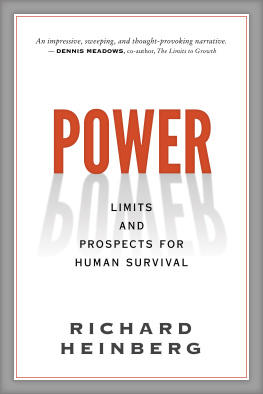 Richard Heinberg - Power: Limits and Prospects for Human Survival