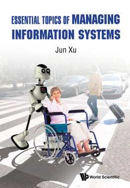 Jun Xu - Essential Topics of Managing Information Systems