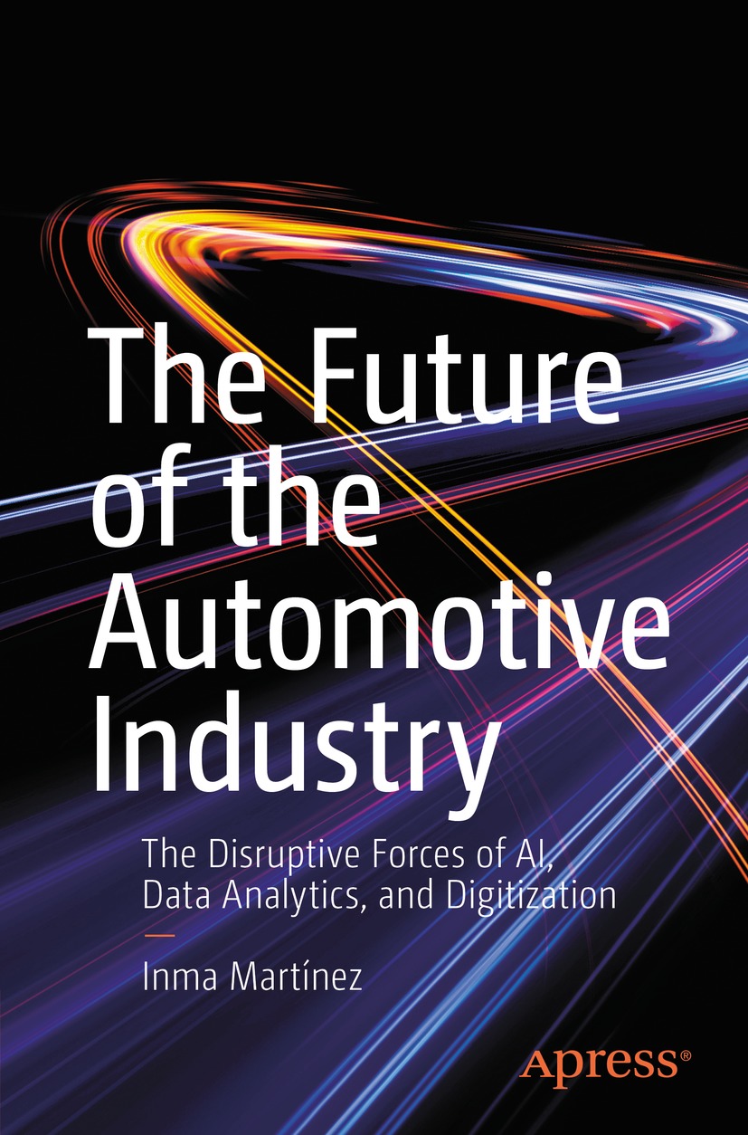 Book cover of The Future of the Automotive Industry Inma Martnez The - photo 1