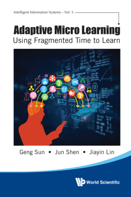 Geng Sun - Adaptive Micro Learning: Using Fragmented Time to Learn