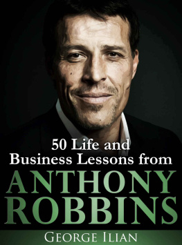 George Ilian Anthony Robbins: 50 Life and Business Lessons