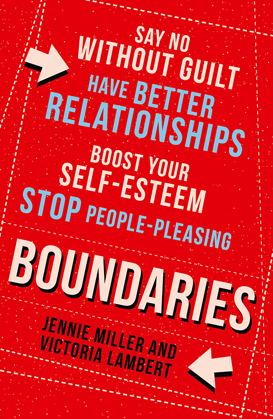 Boundaries Say No Without Guilt Have Better Relationships Boost Your Self-Esteem Stop People-Pleasing - image 1