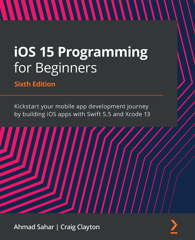 iOS 15 Programming for Beginners Sixth Edition Kickstart your mobile app - photo 1