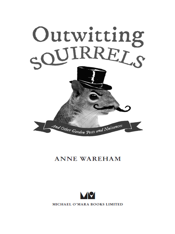 To Charles best pest The original edition of Outwitting Squirrels written by - photo 1