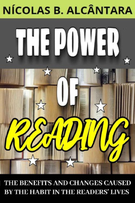 Nícolas B. Alcântara - The Power of Reading: The Benefits and Changes Caused by the Habit in the Readers Lives