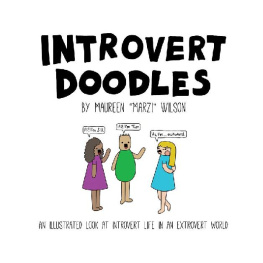 Maureen Marzi Wilson Introvert Doodles: An Illustrated Look at Introvert Life in an Extrovert World