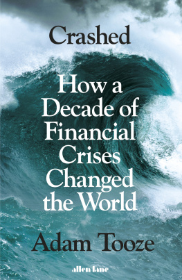 Adam Tooze Crashed: How a Decade of Financial Crises Changed the World